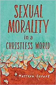 Lees meer over het artikel Sexual Morality in a Christless World