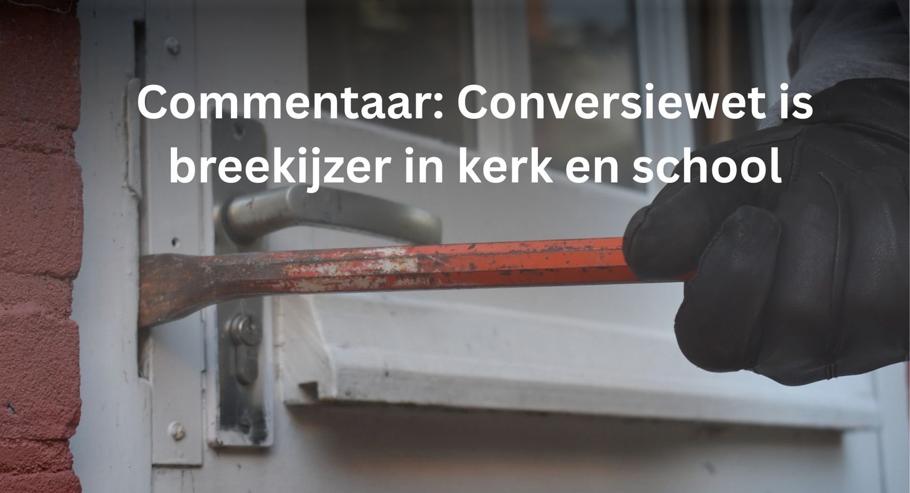 Lees meer over het artikel Conversiewet breekijzer in sfeer van kerk en school