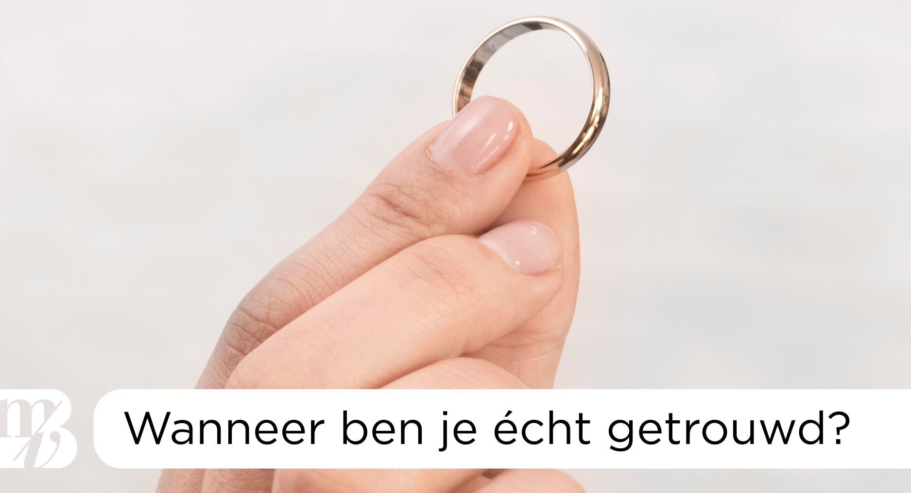 Lees meer over het artikel Wanneer ben je volgens de Bijbel getrouwd?
