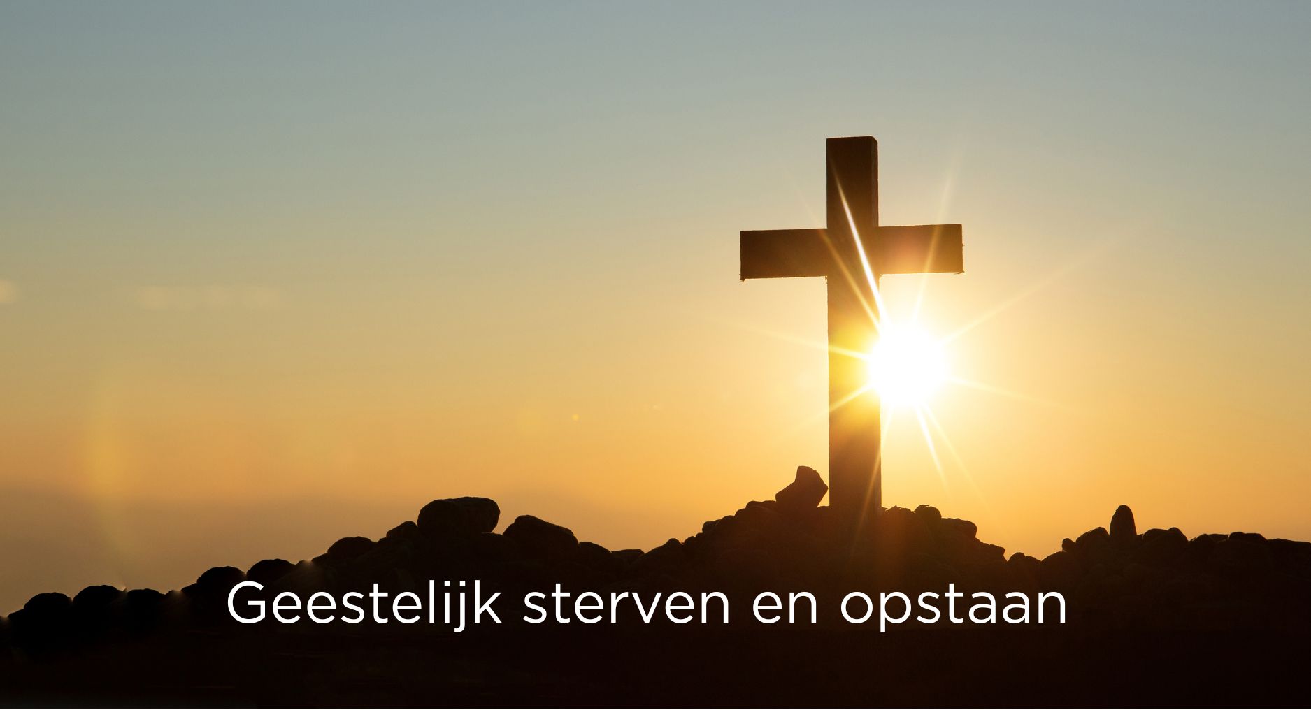 Lees meer over het artikel Geestelijk sterven en opstaan