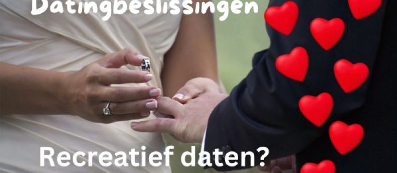 Datingbeslissingen: Recreatief daten?